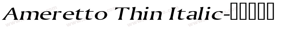 Ameretto Thin Italic字体转换